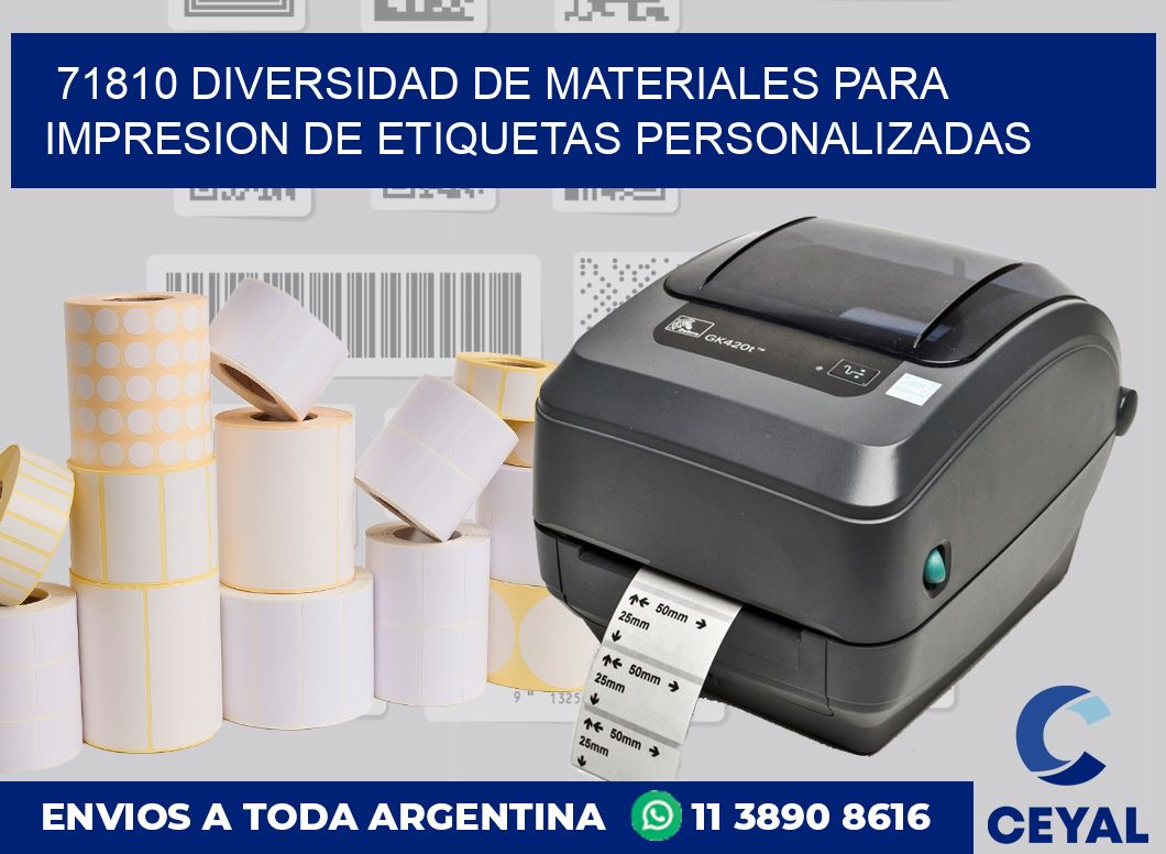 71810 DIVERSIDAD DE MATERIALES PARA IMPRESION DE ETIQUETAS PERSONALIZADAS