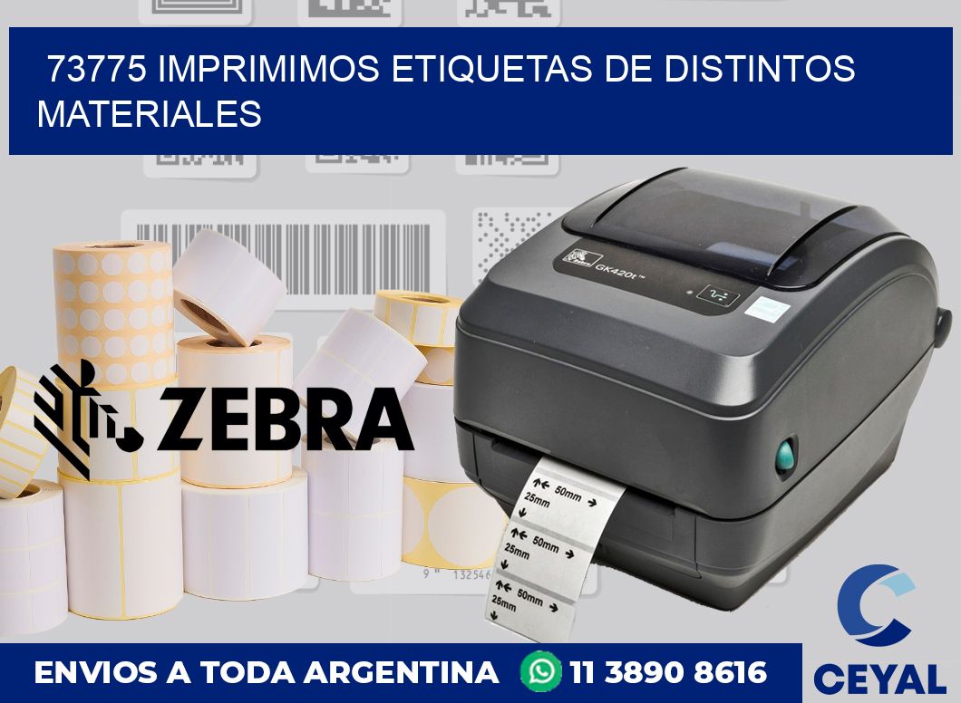 73775 IMPRIMIMOS ETIQUETAS DE DISTINTOS MATERIALES