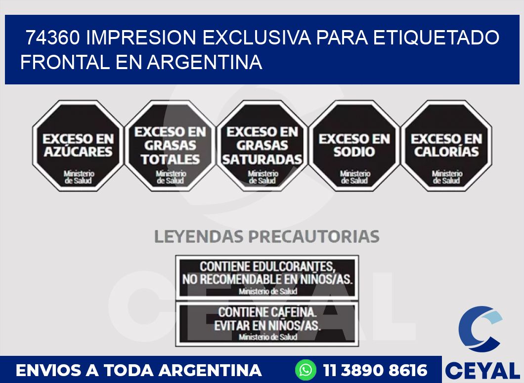 74360 IMPRESION EXCLUSIVA PARA ETIQUETADO FRONTAL EN ARGENTINA