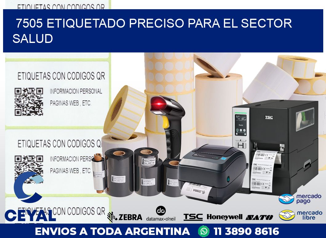 7505 ETIQUETADO PRECISO PARA EL SECTOR SALUD