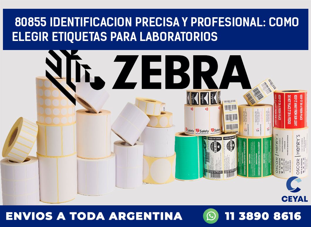 80855 IDENTIFICACION PRECISA Y PROFESIONAL: COMO ELEGIR ETIQUETAS PARA LABORATORIOS