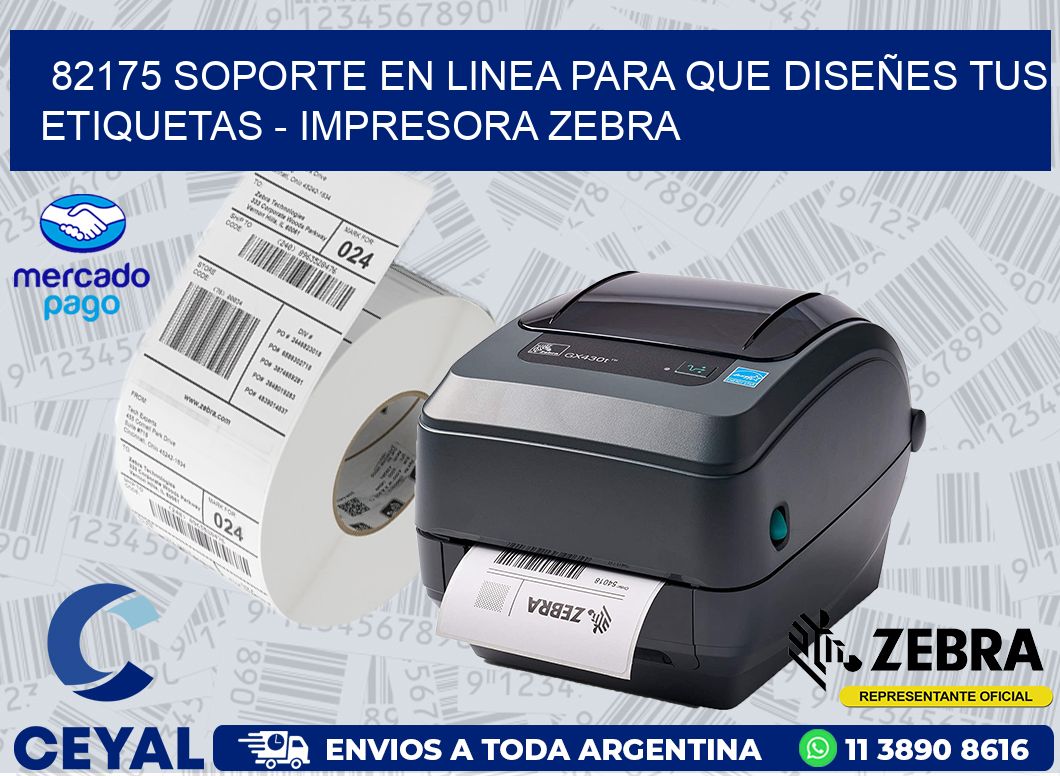 82175 SOPORTE EN LINEA PARA QUE DISEÑES TUS ETIQUETAS - IMPRESORA ZEBRA