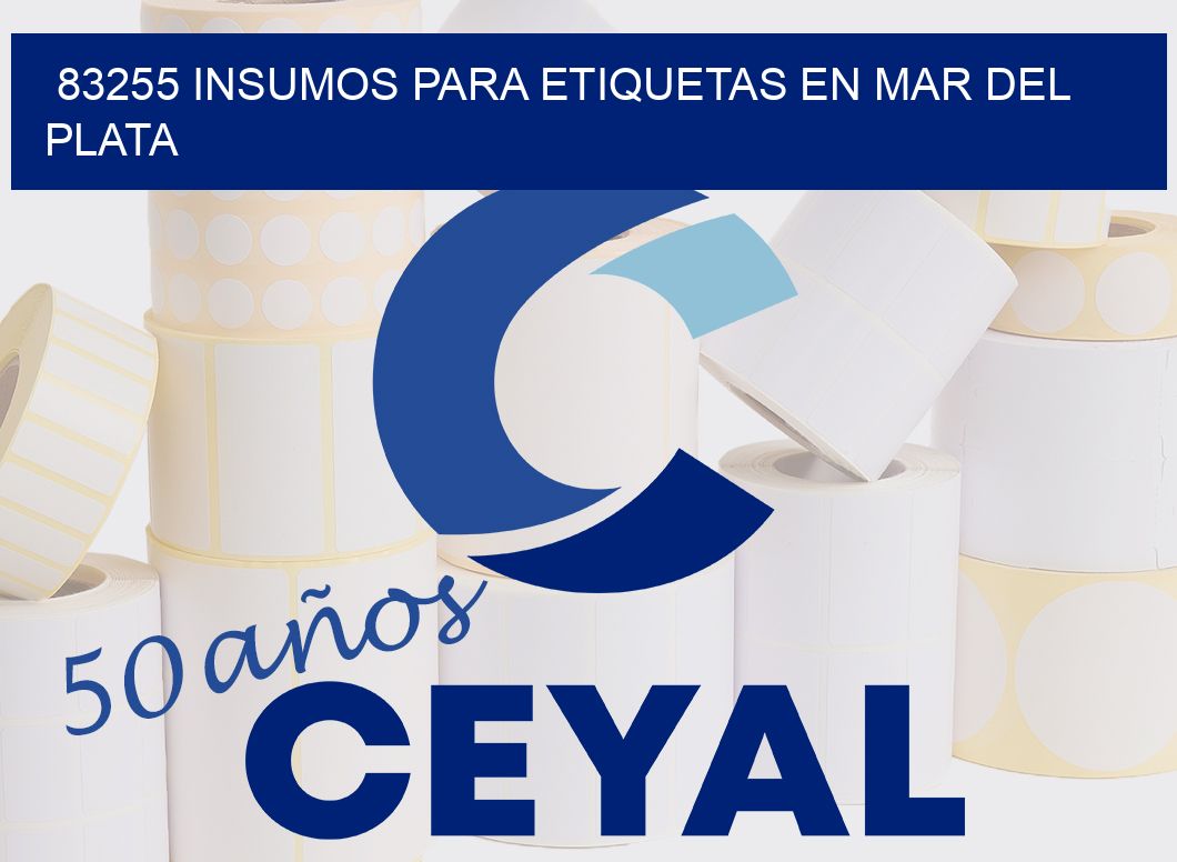 83255 INSUMOS PARA ETIQUETAS EN MAR DEL PLATA