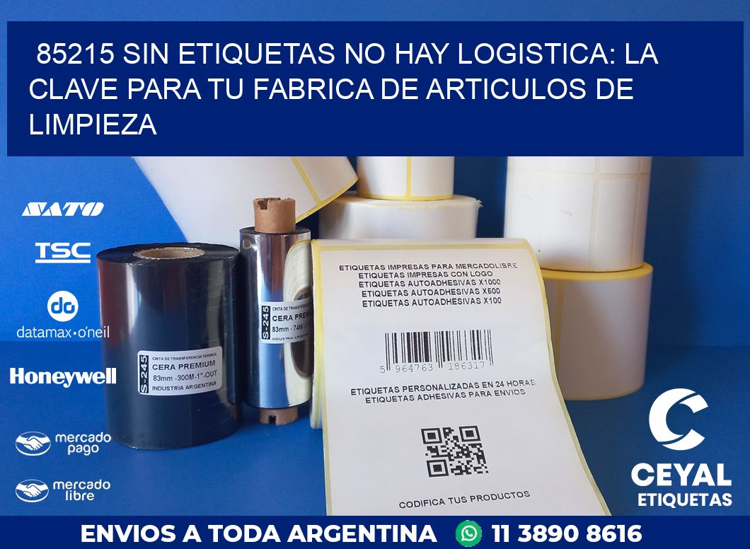 85215 SIN ETIQUETAS NO HAY LOGISTICA: LA CLAVE PARA TU FABRICA DE ARTICULOS DE LIMPIEZA
