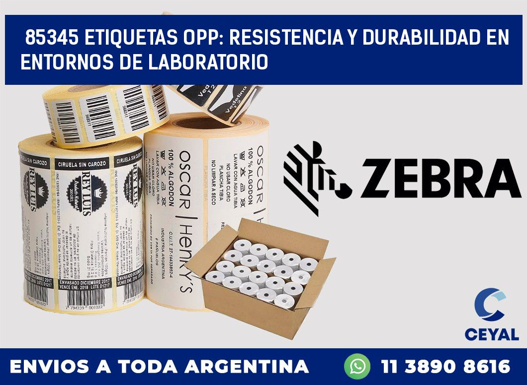 85345 ETIQUETAS OPP: RESISTENCIA Y DURABILIDAD EN ENTORNOS DE LABORATORIO