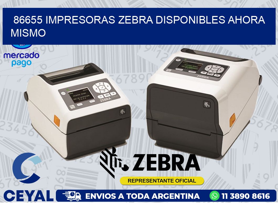 86655 IMPRESORAS ZEBRA DISPONIBLES AHORA MISMO