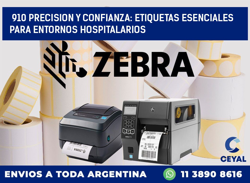 910 PRECISION Y CONFIANZA: ETIQUETAS ESENCIALES PARA ENTORNOS HOSPITALARIOS