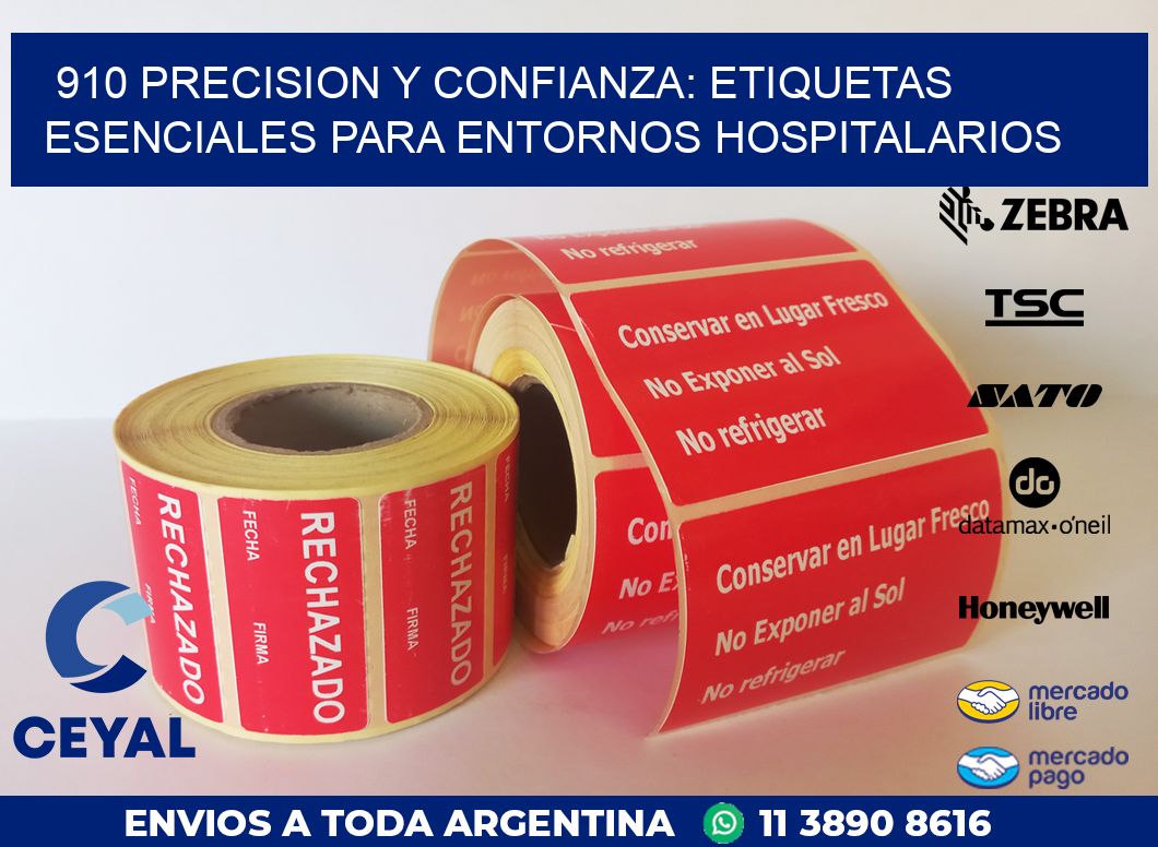 910 PRECISION Y CONFIANZA: ETIQUETAS ESENCIALES PARA ENTORNOS HOSPITALARIOS