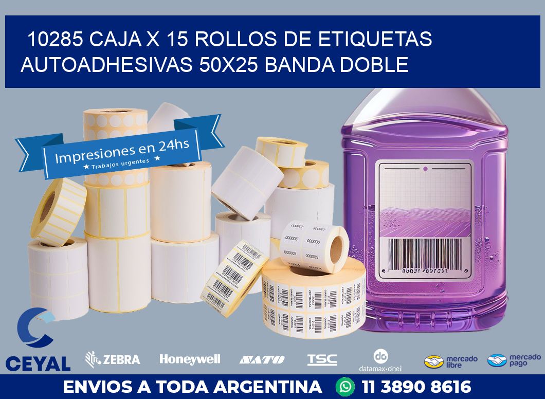 10285 CAJA X 15 ROLLOS DE ETIQUETAS AUTOADHESIVAS 50X25 BANDA DOBLE