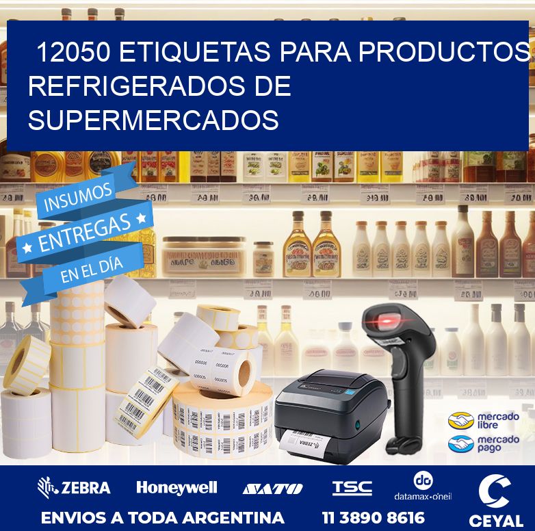 12050 ETIQUETAS PARA PRODUCTOS REFRIGERADOS DE SUPERMERCADOS