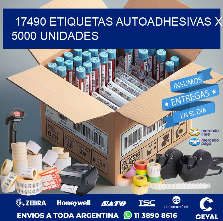 17490 ETIQUETAS AUTOADHESIVAS X 5000 UNIDADES