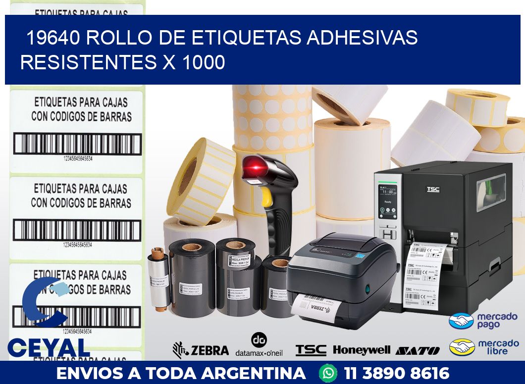 19640 ROLLO DE ETIQUETAS ADHESIVAS RESISTENTES X 1000