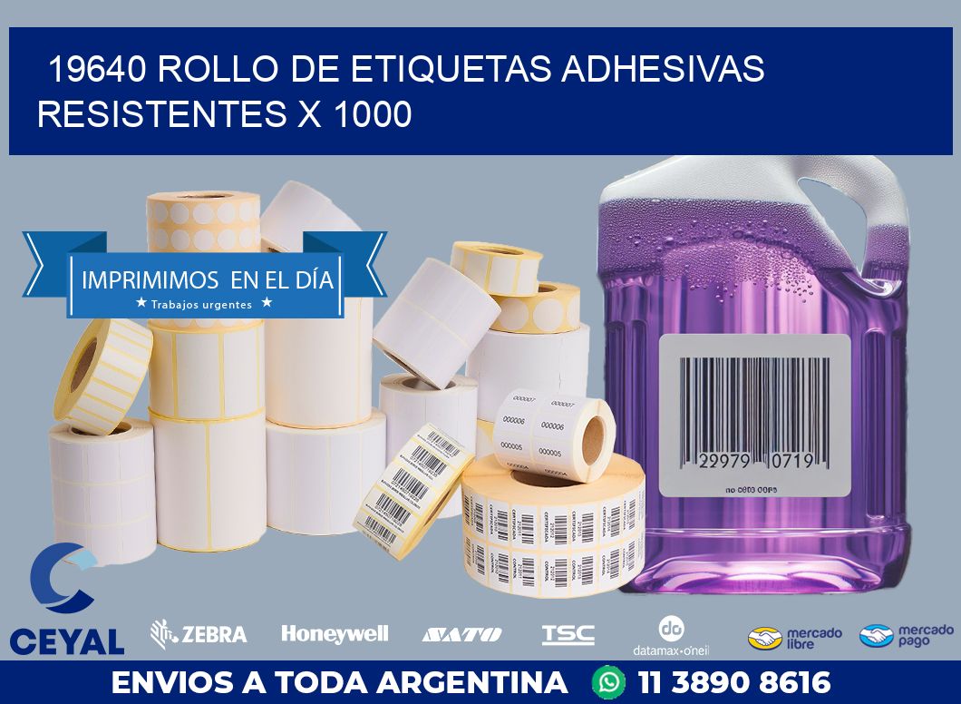 19640 ROLLO DE ETIQUETAS ADHESIVAS RESISTENTES X 1000