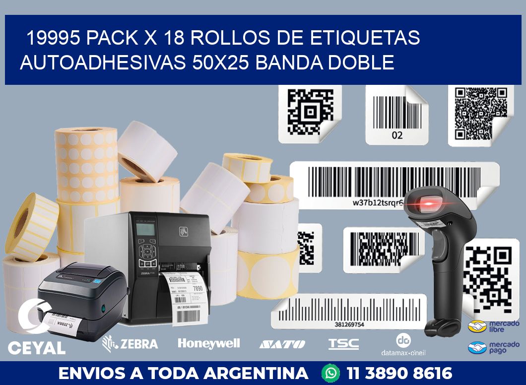 19995 PACK X 18 ROLLOS DE ETIQUETAS AUTOADHESIVAS 50X25 BANDA DOBLE
