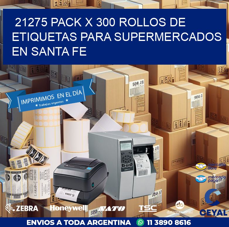 21275 PACK X 300 ROLLOS DE ETIQUETAS PARA SUPERMERCADOS EN SANTA FE
