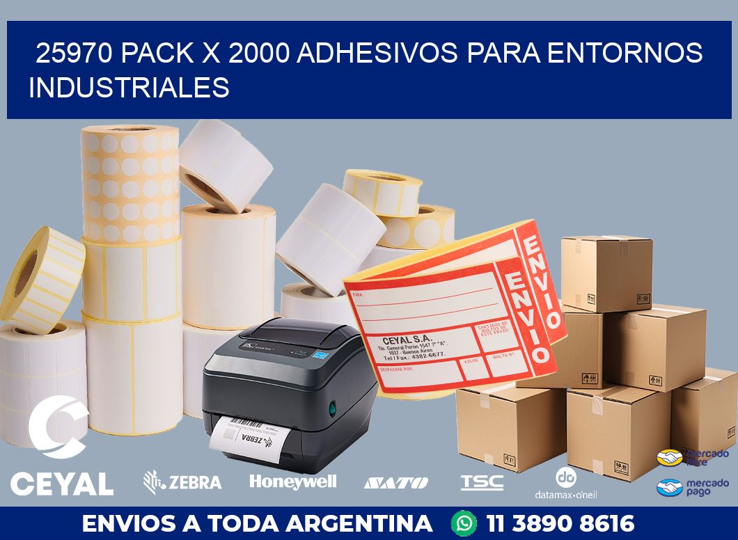 25970 PACK X 2000 ADHESIVOS PARA ENTORNOS INDUSTRIALES