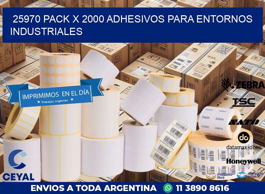 25970 PACK X 2000 ADHESIVOS PARA ENTORNOS INDUSTRIALES