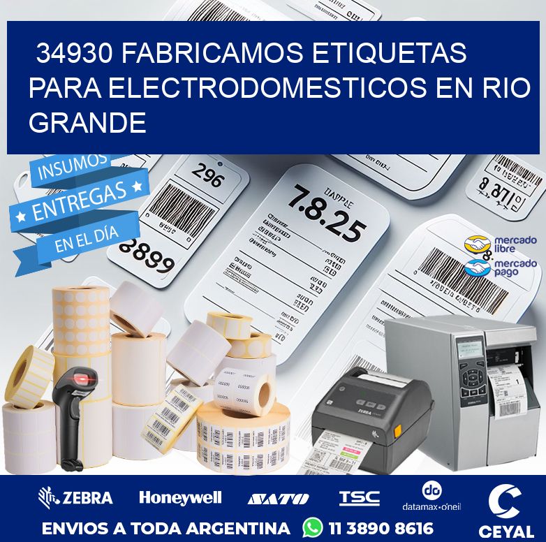 34930 FABRICAMOS ETIQUETAS PARA ELECTRODOMESTICOS EN RIO GRANDE