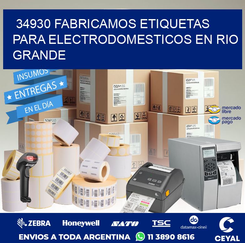 34930 FABRICAMOS ETIQUETAS PARA ELECTRODOMESTICOS EN RIO GRANDE