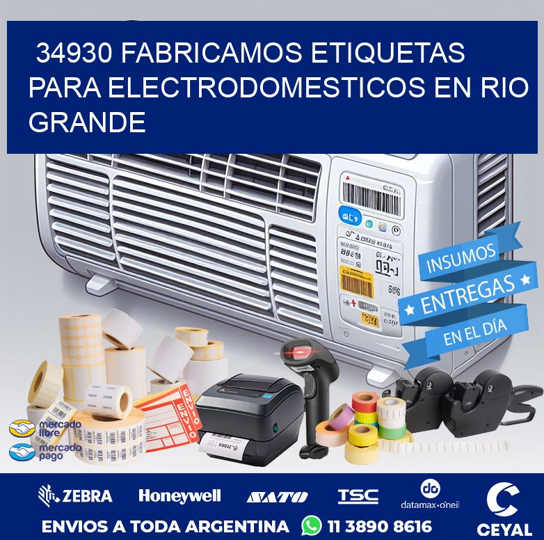 34930 FABRICAMOS ETIQUETAS PARA ELECTRODOMESTICOS EN RIO GRANDE