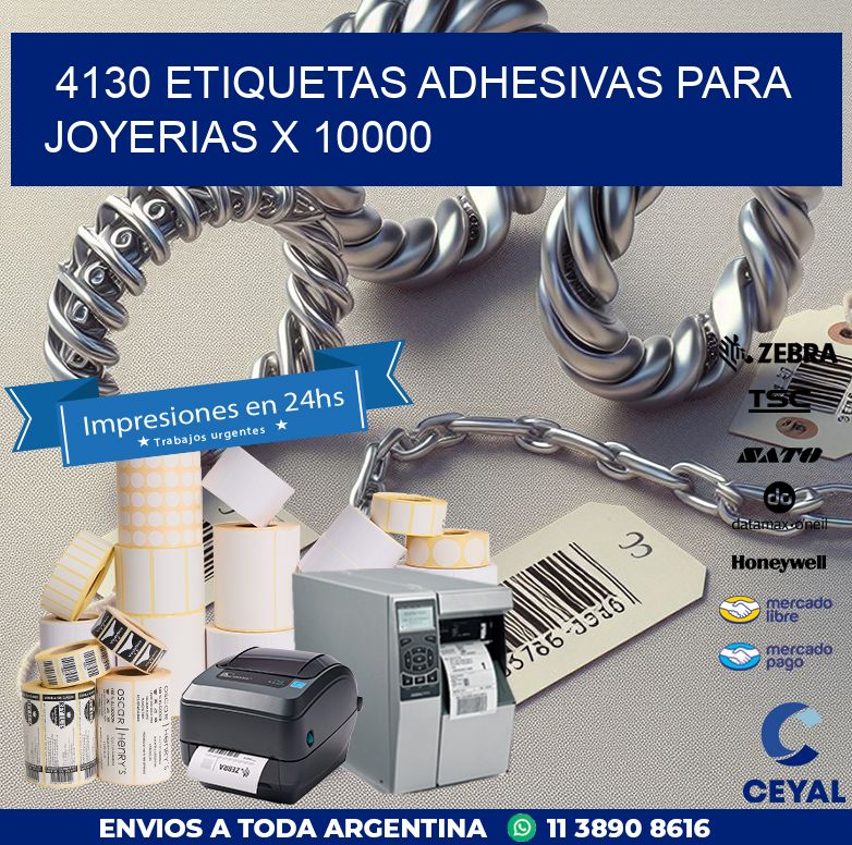 4130 ETIQUETAS ADHESIVAS PARA JOYERIAS X 10000