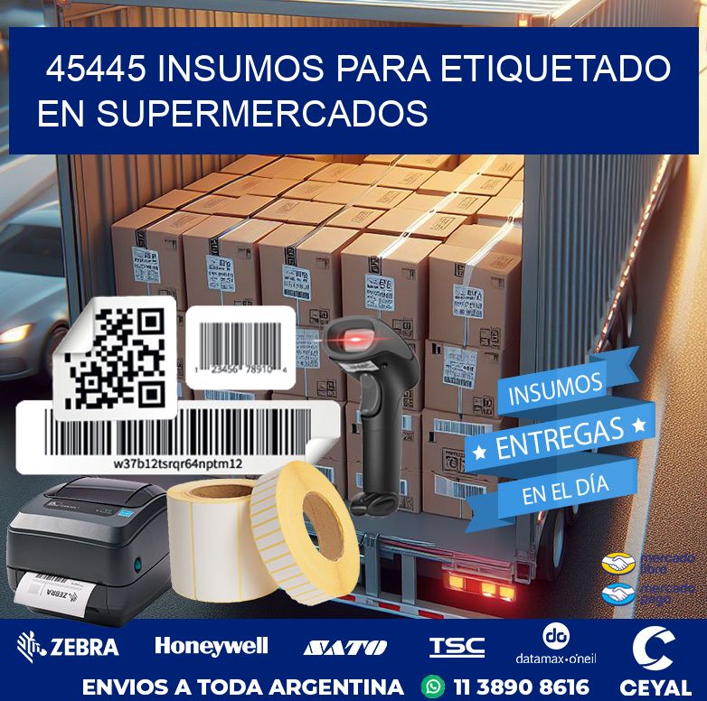 45445 INSUMOS PARA ETIQUETADO EN SUPERMERCADOS