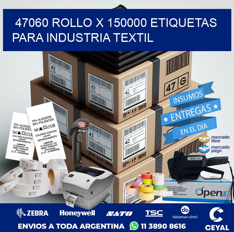 47060 ROLLO X 150000 ETIQUETAS PARA INDUSTRIA TEXTIL