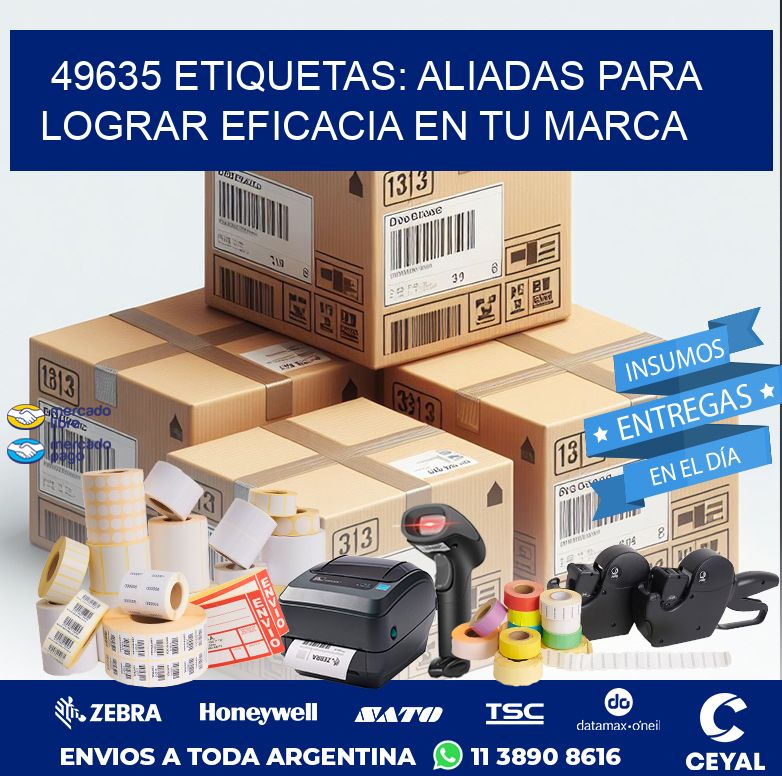 49635 ETIQUETAS: ALIADAS PARA LOGRAR EFICACIA EN TU MARCA
