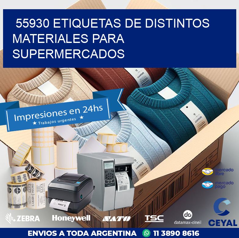 55930 ETIQUETAS DE DISTINTOS MATERIALES PARA SUPERMERCADOS