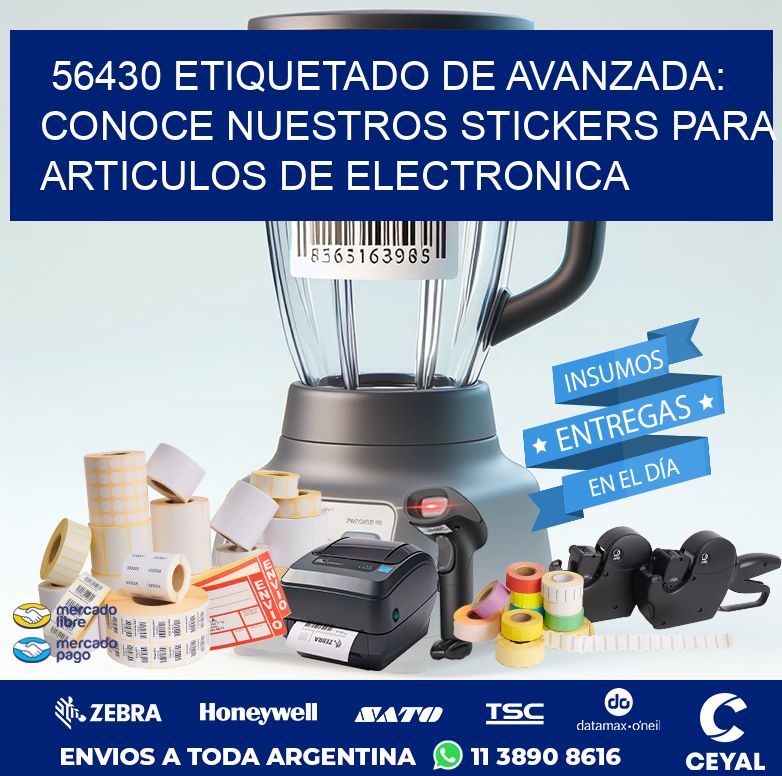 56430 ETIQUETADO DE AVANZADA: CONOCE NUESTROS STICKERS PARA ARTICULOS DE ELECTRONICA