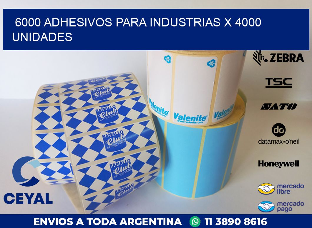 6000 ADHESIVOS PARA INDUSTRIAS X 4000 UNIDADES