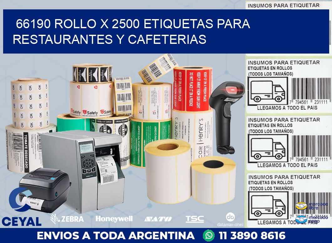 66190 ROLLO X 2500 ETIQUETAS PARA RESTAURANTES Y CAFETERIAS