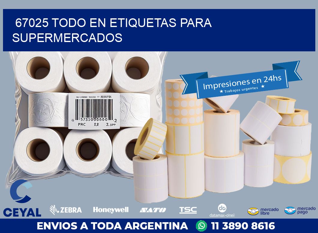 67025 TODO EN ETIQUETAS PARA SUPERMERCADOS