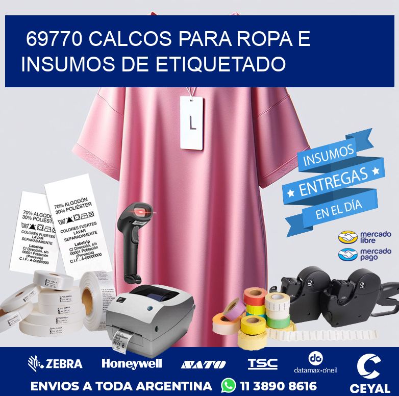 69770 CALCOS PARA ROPA E INSUMOS DE ETIQUETADO