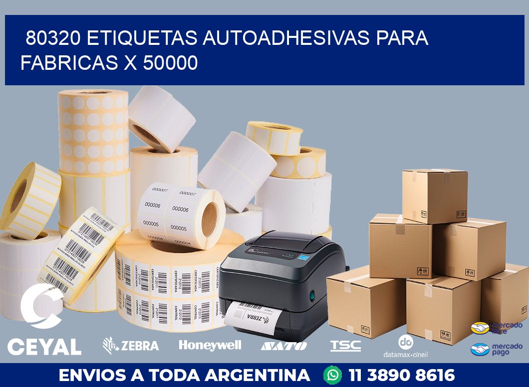 80320 ETIQUETAS AUTOADHESIVAS PARA FABRICAS X 50000