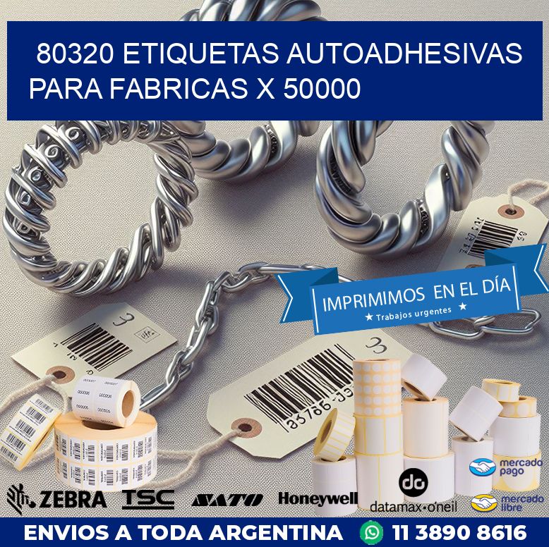 80320 ETIQUETAS AUTOADHESIVAS PARA FABRICAS X 50000