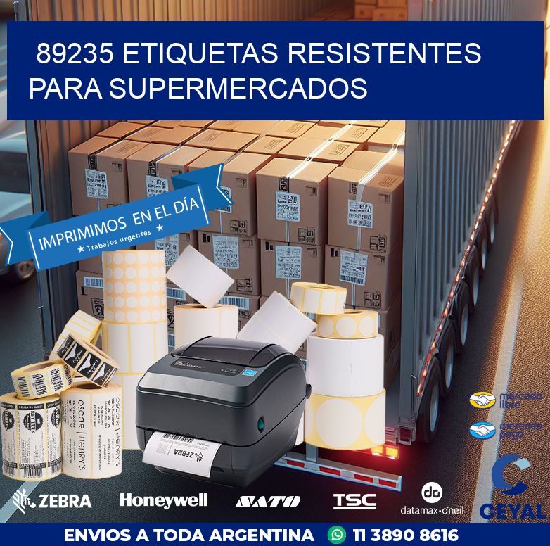 89235 ETIQUETAS RESISTENTES PARA SUPERMERCADOS