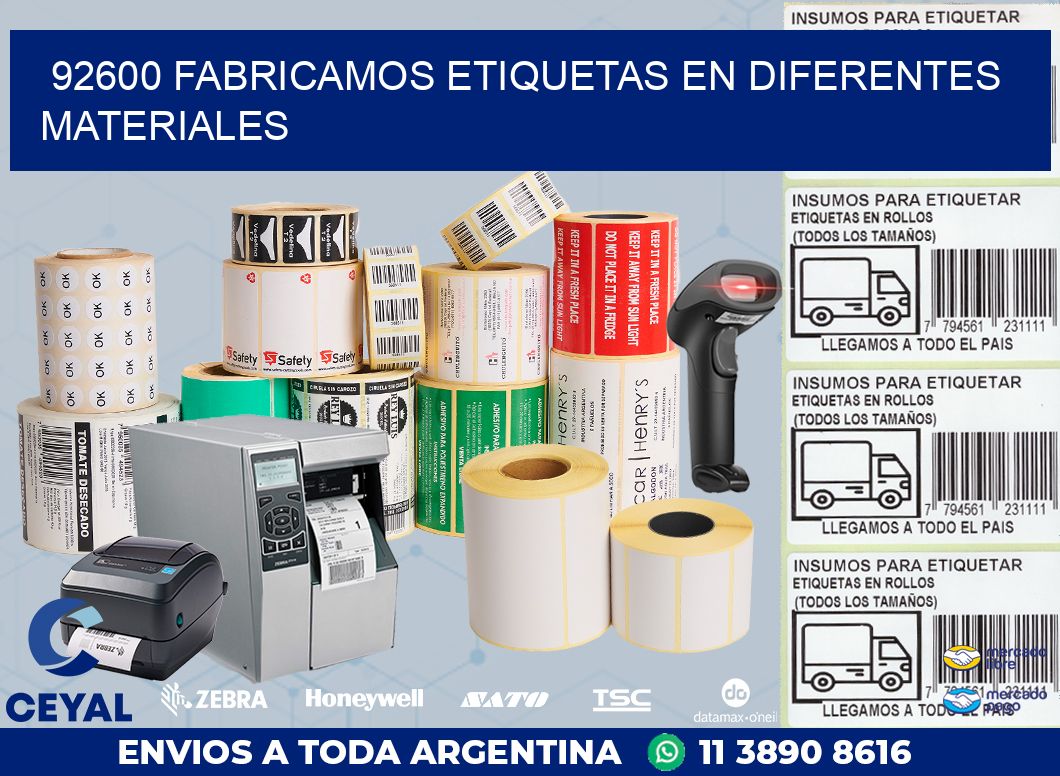 92600 FABRICAMOS ETIQUETAS EN DIFERENTES MATERIALES
