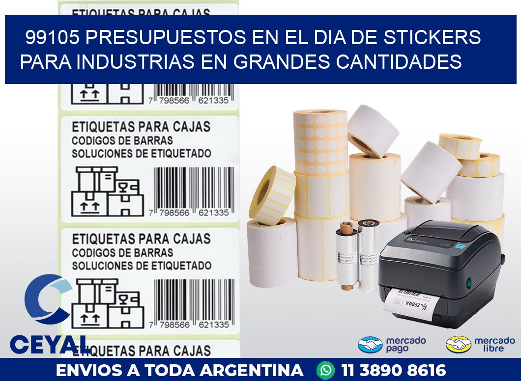 99105 PRESUPUESTOS EN EL DIA DE STICKERS PARA INDUSTRIAS EN GRANDES CANTIDADES