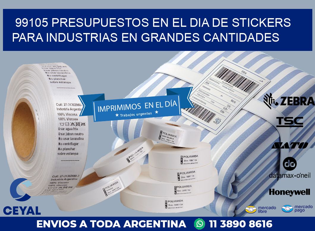 99105 PRESUPUESTOS EN EL DIA DE STICKERS PARA INDUSTRIAS EN GRANDES CANTIDADES