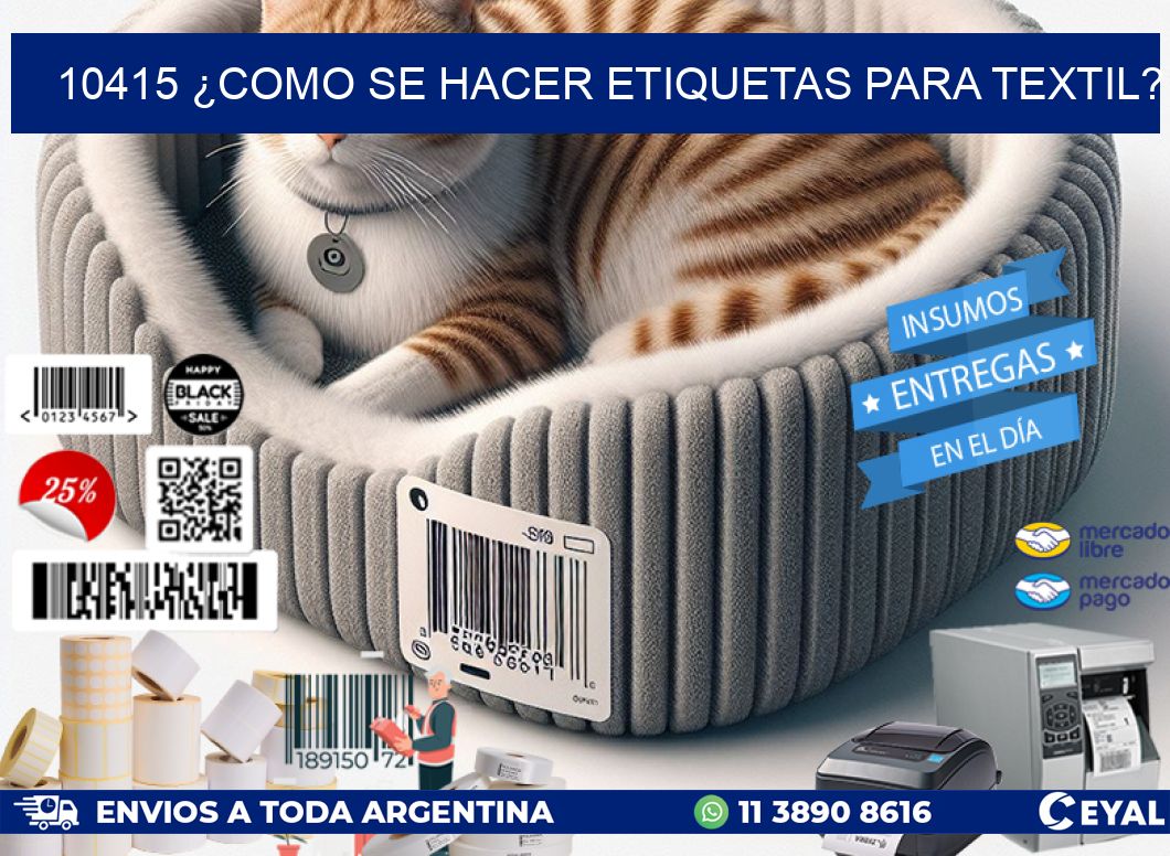 10415 ¿COMO SE HACER ETIQUETAS PARA TEXTIL?