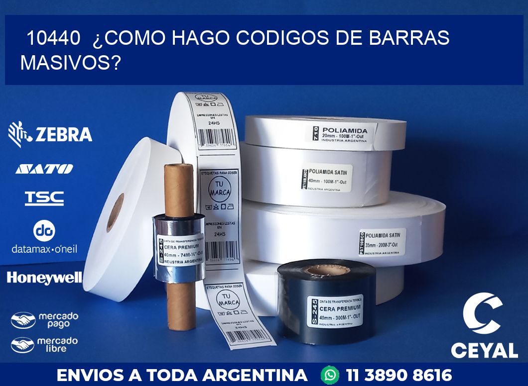 10440 ¿COMO HAGO CODIGOS DE BARRAS MASIVOS?