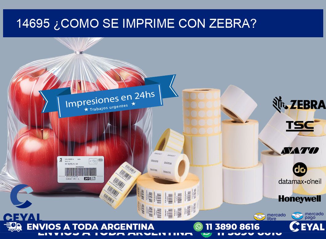 14695 ¿COMO SE IMPRIME CON ZEBRA?