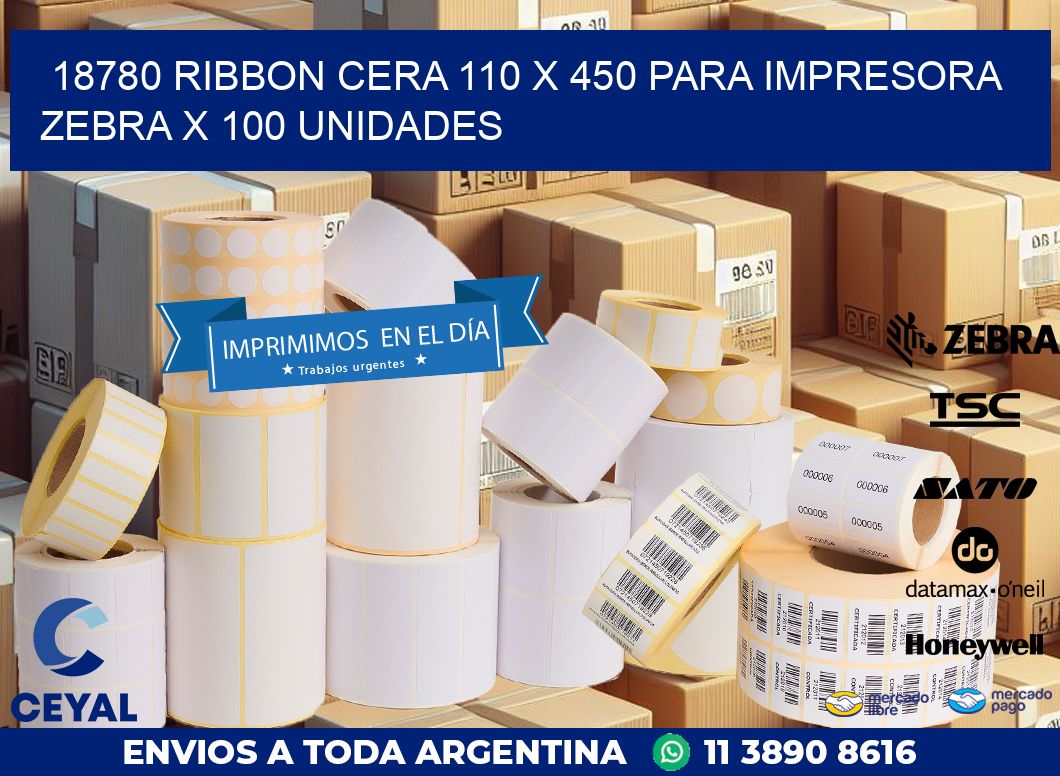 18780 RIBBON CERA 110 X 450 PARA IMPRESORA ZEBRA X 100 UNIDADES