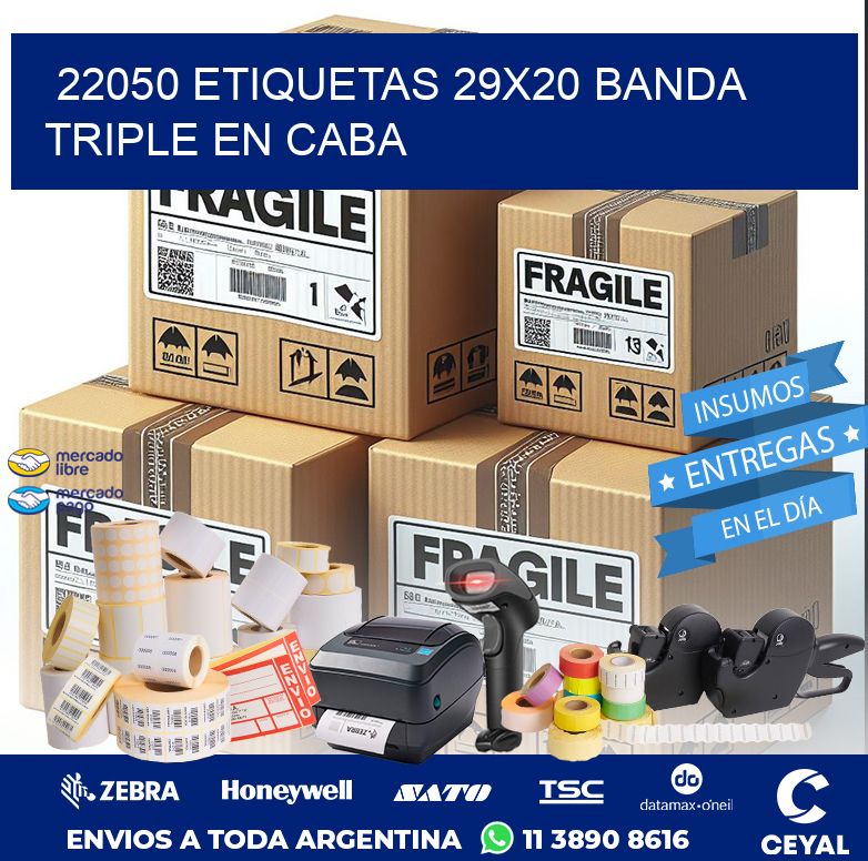22050 ETIQUETAS 29X20 BANDA TRIPLE EN CABA