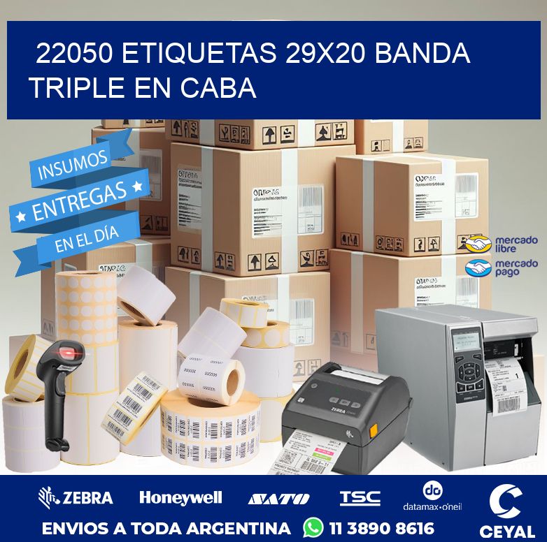22050 ETIQUETAS 29X20 BANDA TRIPLE EN CABA