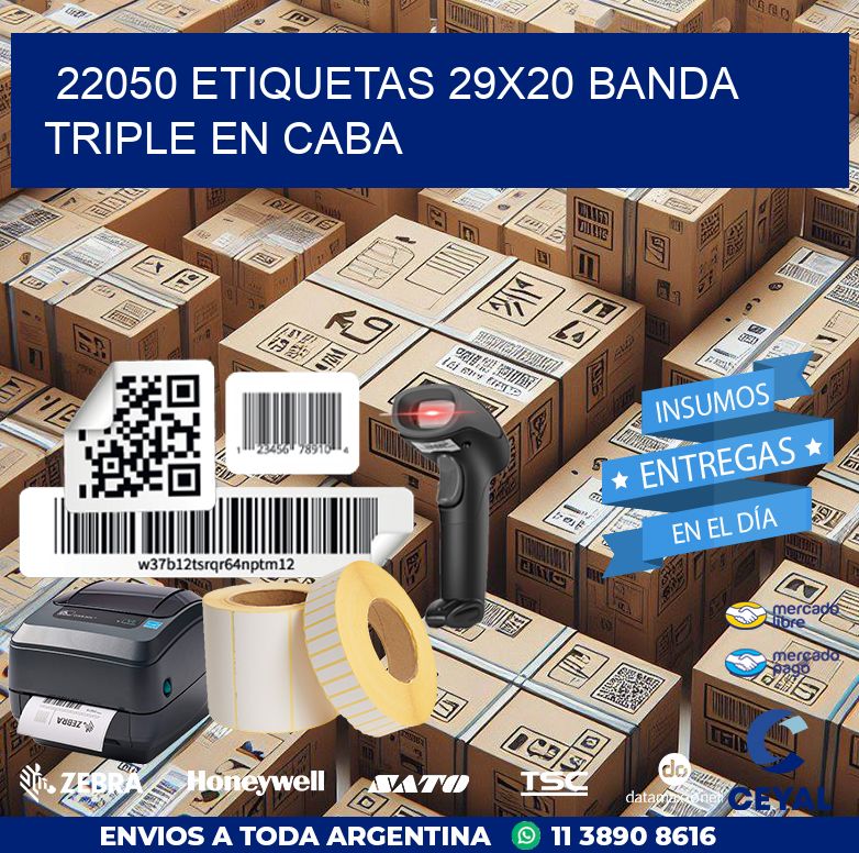 22050 ETIQUETAS 29X20 BANDA TRIPLE EN CABA