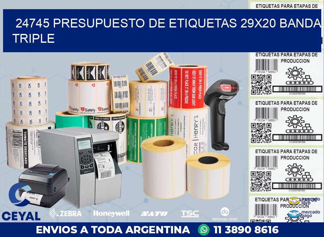 24745 PRESUPUESTO DE ETIQUETAS 29X20 BANDA TRIPLE