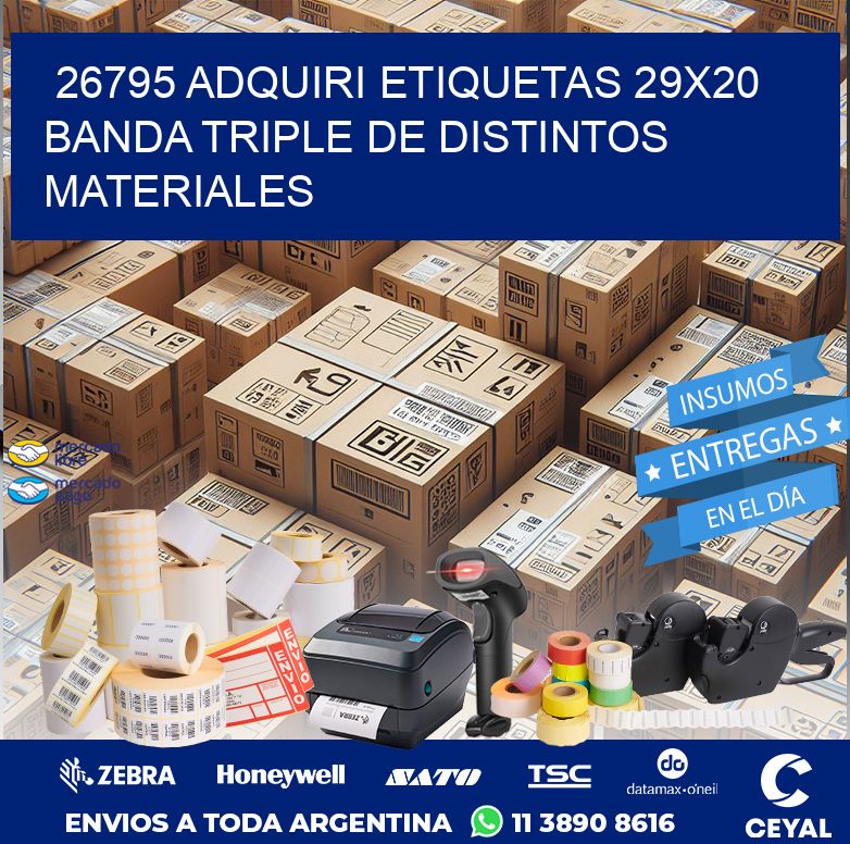 26795 ADQUIRI ETIQUETAS 29X20 BANDA TRIPLE DE DISTINTOS MATERIALES