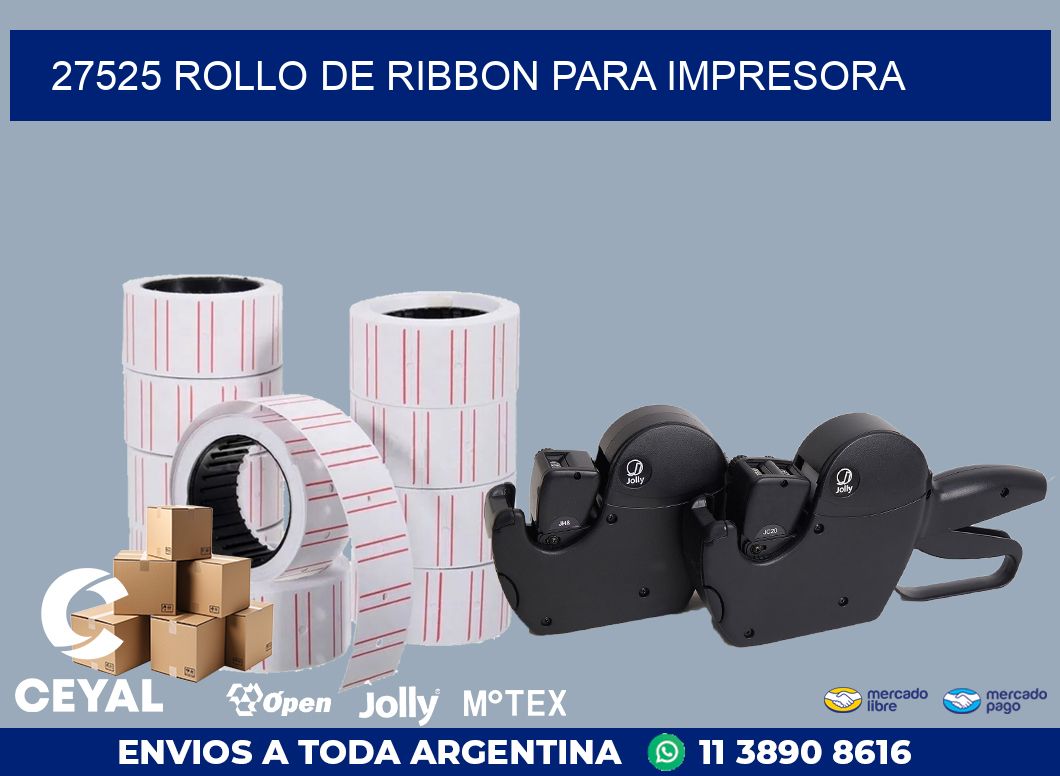 27525 ROLLO DE RIBBON PARA IMPRESORA